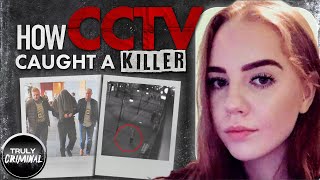 How CCTV Caught A Killer The Murder That Shocked A Nation [upl. by Saltzman]