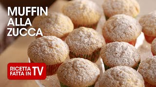 MUFFIN ALLA ZUCCA di Benedetta Rossi  Ricetta TV Fatto in Casa per Voi [upl. by Betsy]