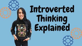 INTROVERTED THINKING Ti EXPLAINED 8 POSITIONS [upl. by Tica956]