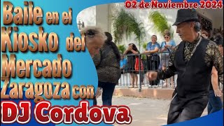 Baile en el Kiosko del Mercado Zaragoza con Dj Cordova 02 de Noviembre 2024 [upl. by Ahsoek380]