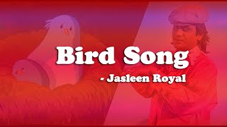 Bird Song  Jasleen Royal From ghoomketu Movie  Lyric Video [upl. by Richie]