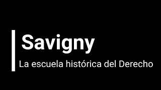 Savigny la interpretación jurídica y el desarrollo del Derecho [upl. by Aissatsana279]