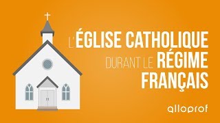 LÉglise catholique durant le régime français  Histoire  Alloprof [upl. by Asher6]