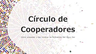 El Círculo de Cooperadores del Opus Dei [upl. by Shaper]