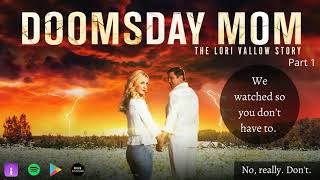 Doomsday Mom A RecapReview of Lifetimes Lori Vallow amp Chad Daybell Movie Part I [upl. by Ahseniuq]