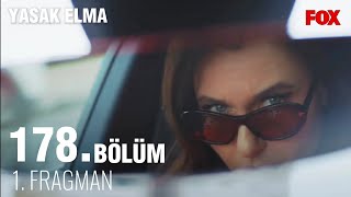 YASAK ELMA 178 BÖLÜM HAYALİ FRAGMANI [upl. by Margit]