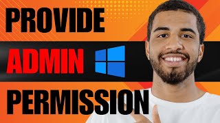 How to Provide Administrator Permission Windows 10 2024 [upl. by Catherin]