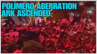 conseguir POLÍMERO en ABERRATION ARK ASCENDED  MEJORES ubicaciones ABERRATION ASA 🪣 [upl. by Pallua344]