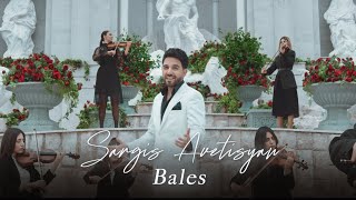 Sargis Avetisyan  Bales Official Music Video 2024 [upl. by Aissyla]