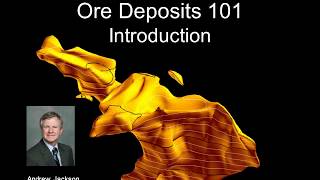 ORE DEPOSITS 101  Part 1  Introduction [upl. by Niehaus]