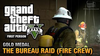 GTA 5  Mission  The Bureau Raid  Fire Crew 100 Gold Medal Walkthrough [upl. by Jer995]