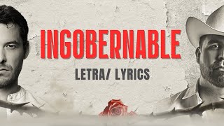 INGOBERNABLE LETRA  LYRICS  EL DE SONORA FEAT JORGE LOZANO H [upl. by Alasdair]