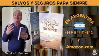 Raúl Ferrero  Libro quotSalvos y seguros para siemprequot [upl. by Kaz646]