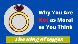 Why Youre Not as Moral as You Think  The Ring of Gyges [upl. by Buhler]