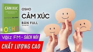 Sách nói Cảm Xúc  Osho  Voiz FM [upl. by Ahsiekar]