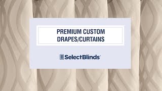 Premium Custom DrapesCurtains from SelectBlindscom [upl. by Nove444]