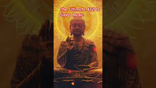 The Ultimate 432Hz Sleep Music meditationmusic 432hzsleepmusic music 432hzfrequencymusic [upl. by Bayly350]