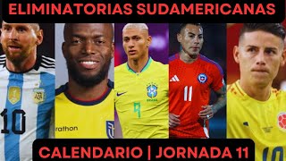 CALENDARIO DE LAS ELIMINATORIAS SUDAMERICANAS  JORNADA 11 [upl. by Aynotan873]