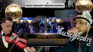 Ernim Ibrahimi Kristian Xhaferaj Dasma Suneti ke Familija Demiroski titel 2 [upl. by Michaela]