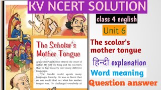 The scolars mother tongueclass 4Englishunit 6हिन्दी explanationWord meaningQuestion answer [upl. by Aizan542]