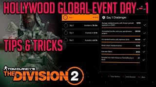 The Division 2 quotHOLLYWOOD GLOBAL EVENT DAY  1quot quotTIPS amp TRICKS TO DO IT EASILYquot [upl. by Attenehs706]