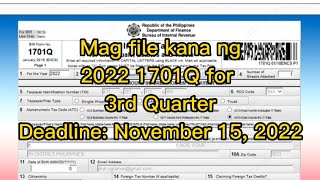 Mag file kana ng BIR 2022 3rd Quarter 1701Q Deadline November 15 2022 [upl. by Notac]