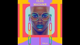 Club Madame Vol 8 by Mme Gaultier [upl. by Conias]