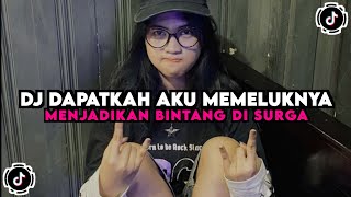 DJ DAPATKAH AKU MEMELUKNYA MENJADIKAN BINTANG DI SURGA  DJ RASANYA YANG TERTINGGAL AKBAR CHALAY [upl. by Kcirdderf]