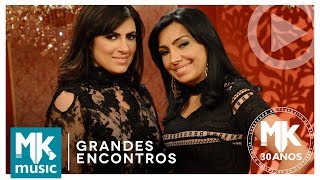 Fernanda Brum e Eyshila  Espírito Santo Grandes Encontros MK 30 Anos [upl. by Eniluqcaj]