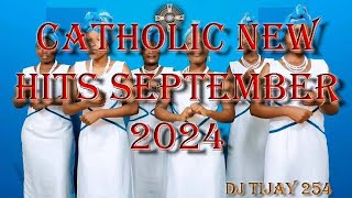 CATHOLIC NEW HITS SEPTEMBER 2024 DJ TIJAY 254 ShukraniSongs MamaMaria [upl. by Niamjneb]