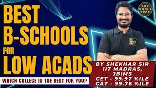 Best MBA Colleges In India For Low Acads  CAT 2024  MBA CET 2025  The Bodhi Tree  By Shekhar Sir [upl. by Stinky]