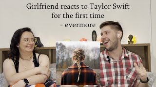 Girlfriend Reacting to Taylor Swift for the First Time  evermore [upl. by Nolie877]