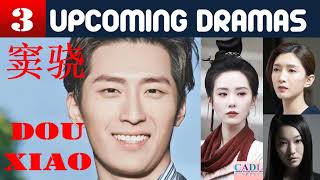 窦骁 Dou Xiao  THREE Upcoming Dramas  Shawn Dou Drama List  CADL [upl. by Jehial732]