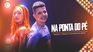 Na Ponta Do Pé Nadson O Ferinha e a Ruivinha De Marte Clipe Oficial [upl. by Kenelm]