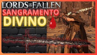 A Build Da Espadona de Sangramento Divino  Blood Glory  Lords Of The Fallen  Guia De Paladino [upl. by Latrice]