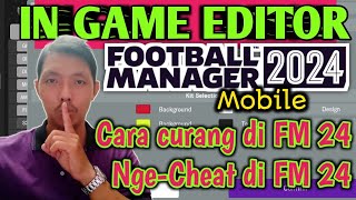 Fungsi dan cara menggunakan IN GAME EDITOR FM 24 Mobile Tutorial FM 24 Mobile  Ryu Go Gaming [upl. by Jon137]