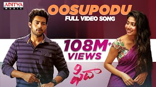 Oosupodu Full Video Song  Fidaa Full Video Songs  Varun Tej Sai Pallavi  Sekhar Kammula [upl. by Abehsile]