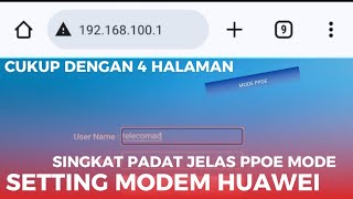 SETTING MODEM HUAWEI MODE PPOE SINGKAT PADAT JELAS [upl. by Adnilab290]