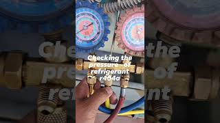 Checking the Pressure of refrigerant r404a [upl. by Aciras]