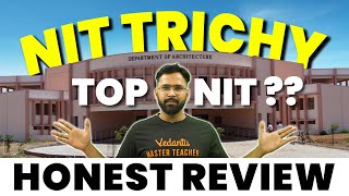 Unveiling the Excellence of NIT Trichy  Honest Review  Anupam Sir  Vedantu JEE Made Ejee [upl. by Sesiom]