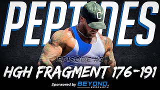 HGH Frag 176191  Peptides Episode 5  The BEST Fat Burning Peptide [upl. by Mariya]