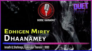 Edhigen Mirey Dhaanamey  Duet  Imadh amp Shafeega Galaxyge Therein 1 1990 Home Karaoke [upl. by Trumann962]