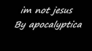 Apocalyptica  Im Not Jesus [upl. by Resor56]