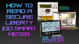 How To Read a Secure Liberty 100 Smart Meter Gas Electricity inc Economy 7 and InHome Display [upl. by Petes]