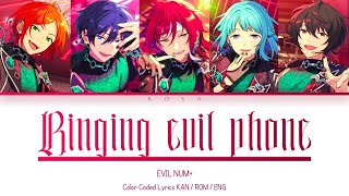 「ES」Ringing evil phone  EVIL NUM  COLOR CODED LYRICS KAN  ROM  ENG [upl. by Nero551]