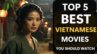 Top 5 Best Vietnamese Movies That You should watch  Vietnamese Best List movies vietnamese best [upl. by Aynotan]