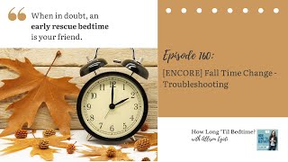 160 ENCORE Fall Time Change  Troubleshooting [upl. by Hendrika966]