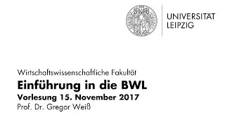 Einführung in die BWL  WS 201718  15 Nov 2017 [upl. by Borek]