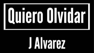 J Alvarez karaoke  Quiero olvidar [upl. by Turley114]