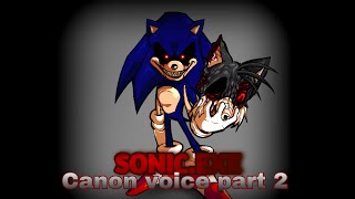 SonicEXE Canon Voice part 2 [upl. by Yenaled494]